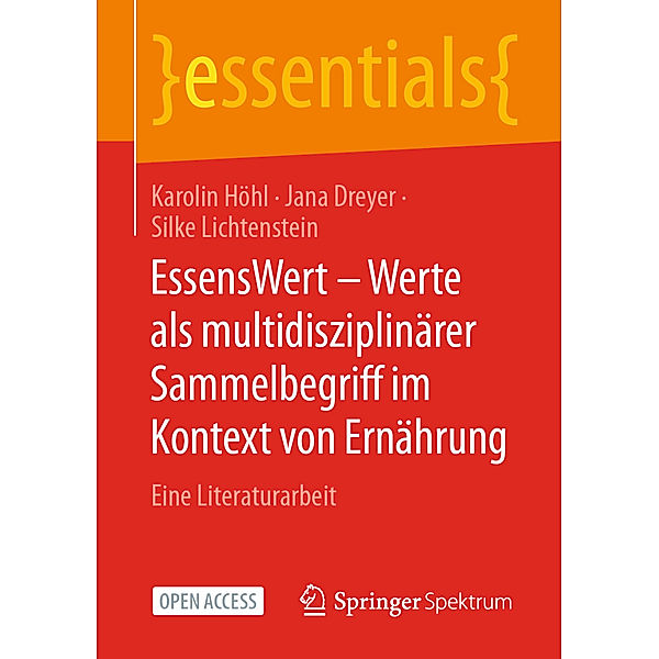 EssensWert - Werte als multidisziplinärer Sammelbegriff im Kontext von Ernährung, Karolin Höhl, Jana Dreyer, Silke Lichtenstein