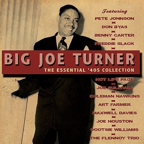 Essential 40'S Collection, Big Joe Turner