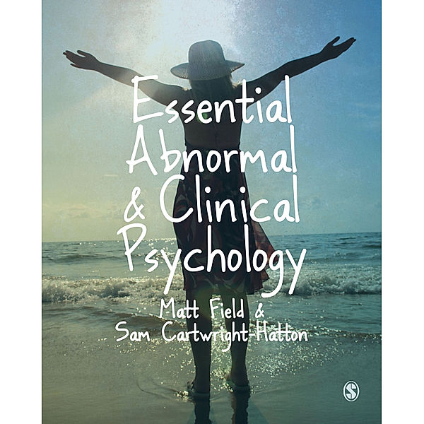 Essential Abnormal and Clinical Psychology, Sam Cartwright-Hatton, Matt Field