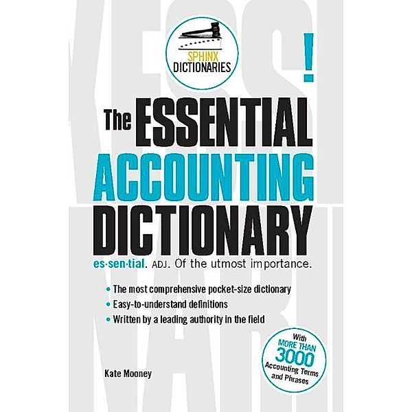 Essential Accounting Dictionary / Sphinx Dictionaries, Kate Mooney