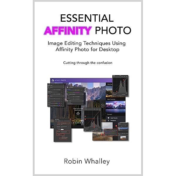 Essential Affinity Photo, Robin Whalley