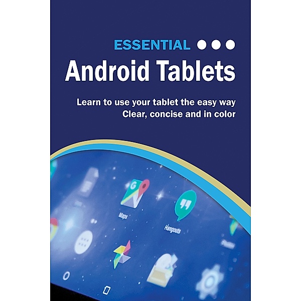Essential Android Tablets / Computer Essentials, Kevin Wilson