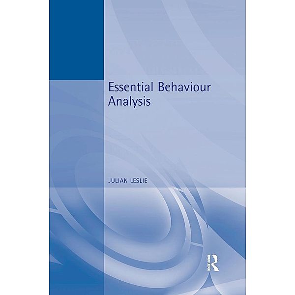 Essential Behaviour Analysis, Julian Leslie