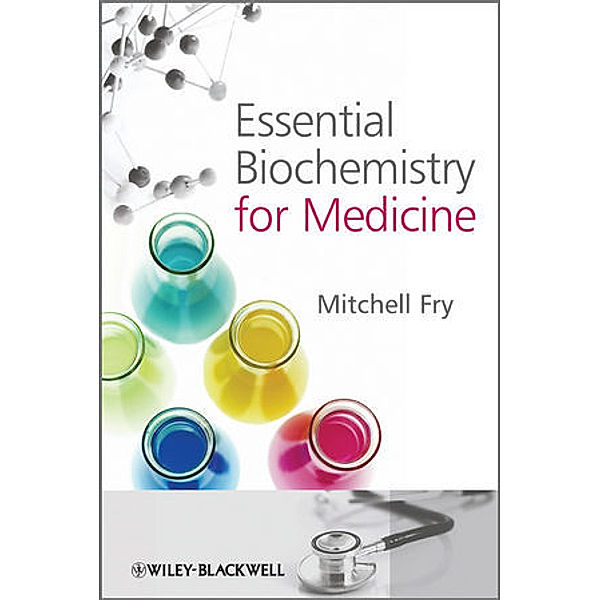 Essential Biochemistry for Medicine, Mitchell Fry