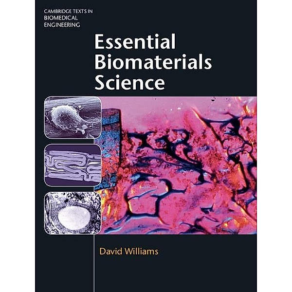 Essential Biomaterials Science / Cambridge Texts in Biomedical Engineering, David Williams