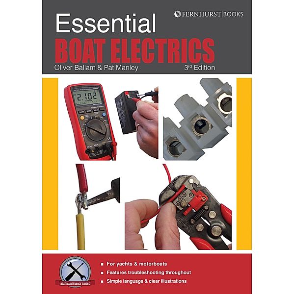 Essential Boat Electrics / Boat Maintenance Guides Bd.2, Oliver Ballam, Pat Manley