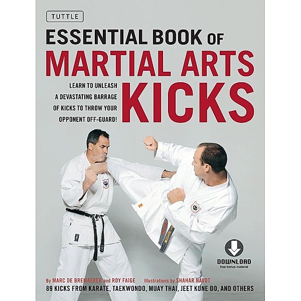 Essential Book of Martial Arts Kicks, Marc De Bremaeker, Roy Faige