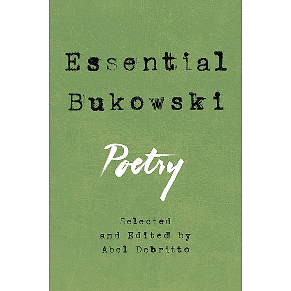 Essential Bukowski, Charles Bukowski