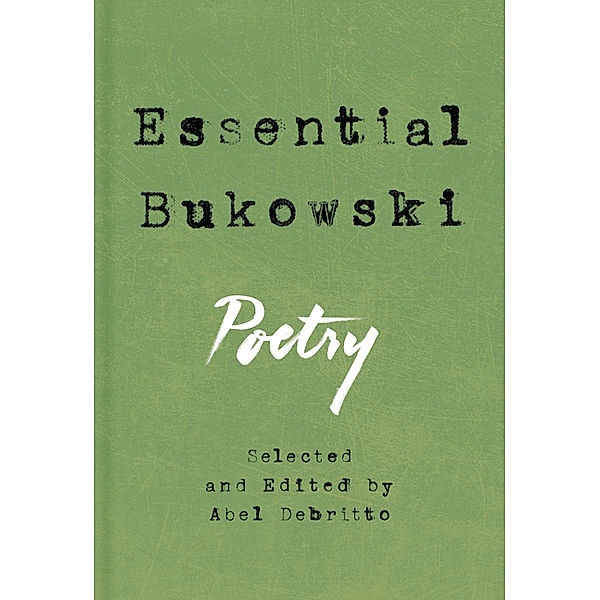 Essential Bukowski, Charles Bukowski