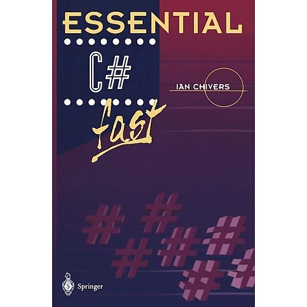Essential C# fast / Essential Series, Ian Chivers