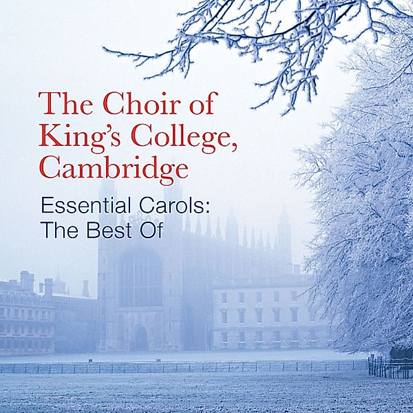 Essential Carols:The Best Of, Cambridge Choir of King's College