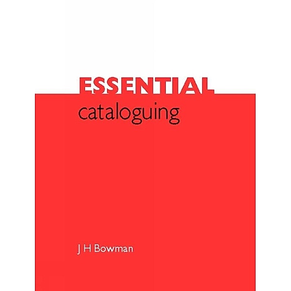 Essential Cataloguing, J. H. Bowman