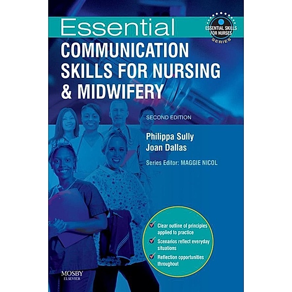 Essential Communication Skills for Nursing and Midwifery, Philippa Sully, Joan Dallas