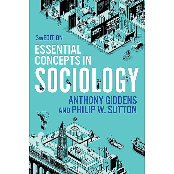 Essential Concepts in Sociology, Anthony Giddens, Philip W. Sutton