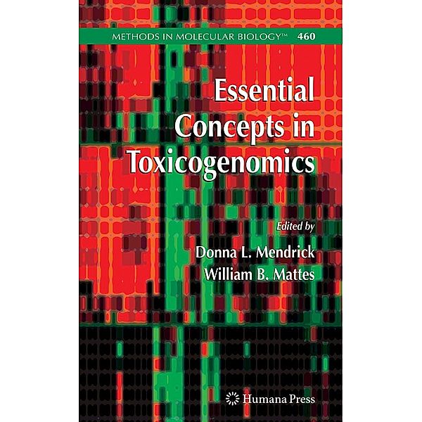 Essential Concepts in Toxicogenomics / Methods in Molecular Biology Bd.460