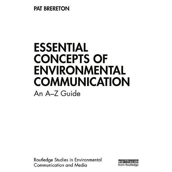 Essential Concepts of Environmental Communication, Pat Brereton