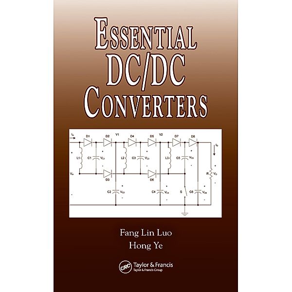 Essential DC/DC Converters, Fang Lin Luo, Hong Ye