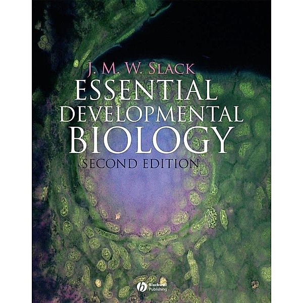 Essential Developmental Biology, Jonathan M. W. Slack