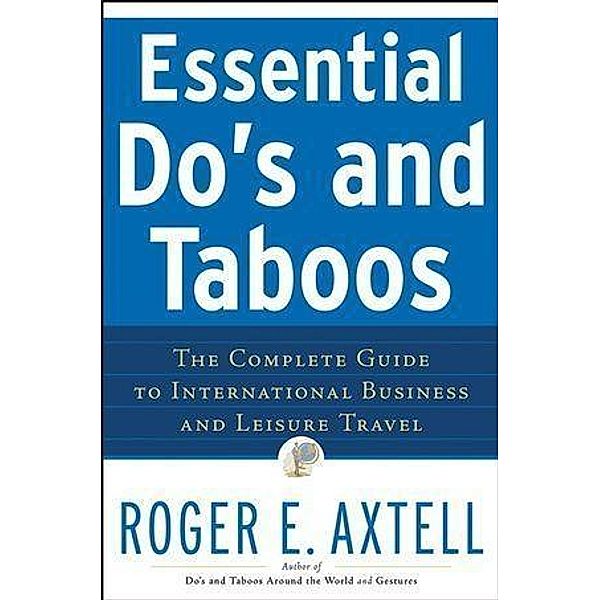 Essential Do's and Taboos, Roger E. Axtell