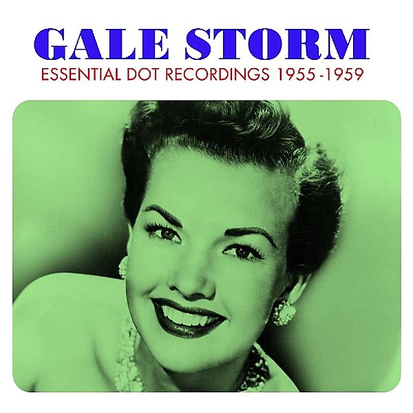 Essential Dot Recordings 1955-1959, Gale Storm