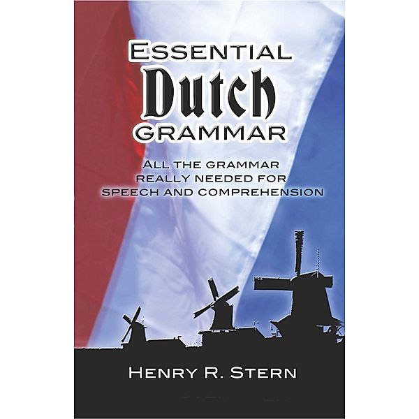 Essential Dutch Grammar / Dover Language Guides Essential Grammar, Henry R. Stern