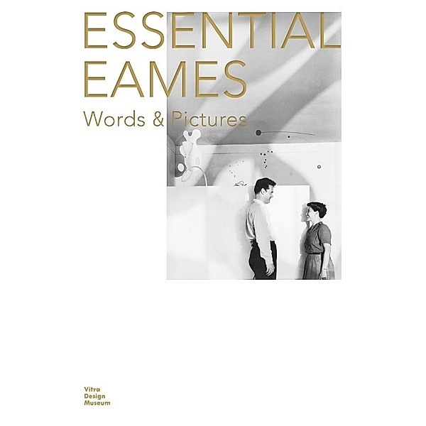 Essential Eames: Word and Pictures