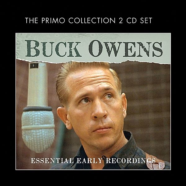 Essential Early Recordings, Buck Owens