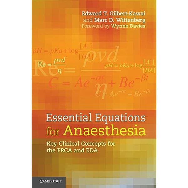 Essential Equations for Anaesthesia, Edward T. Gilbert-Kawai
