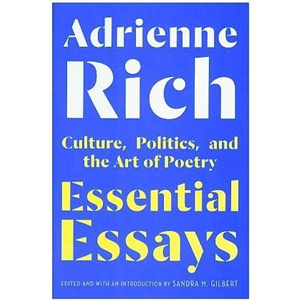 Essential Essays - Culture, Politics, and the Art of Poetry, Adrienne Rich