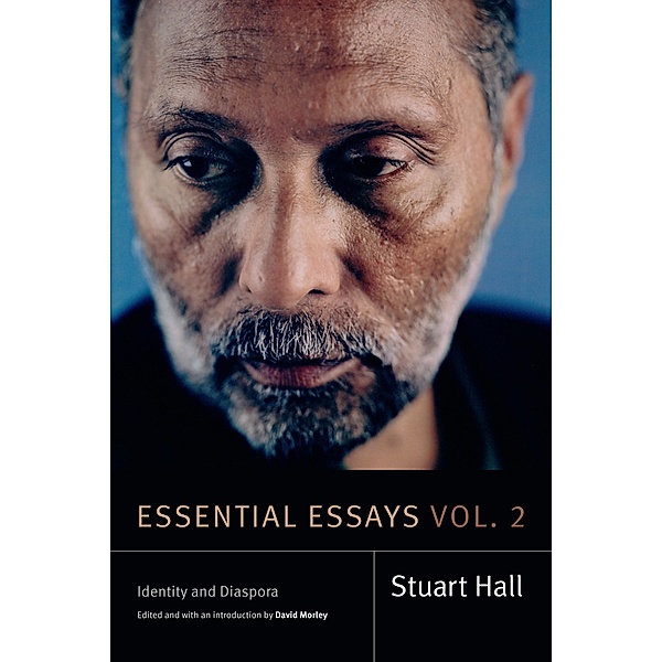 Essential Essays, Volume 2 / Stuart Hall: Selected Writings, Hall Stuart Hall