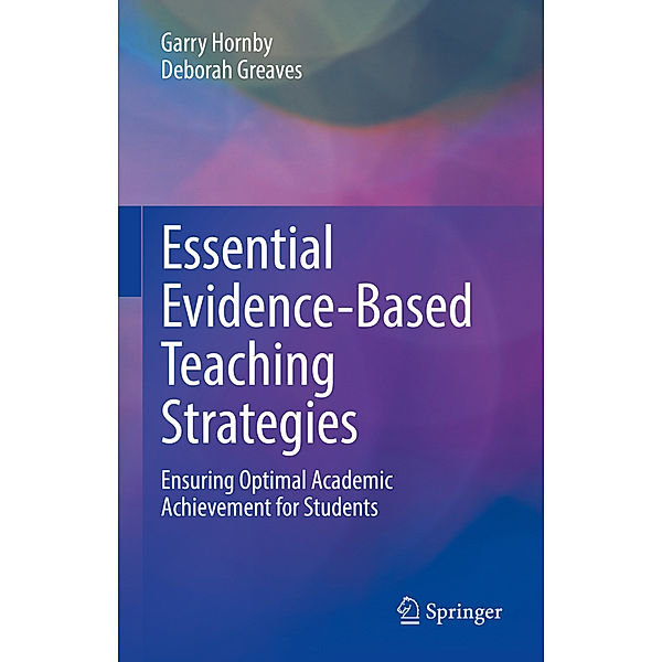 Essential Evidence-Based Teaching Strategies, Garry Hornby, Deborah Greaves