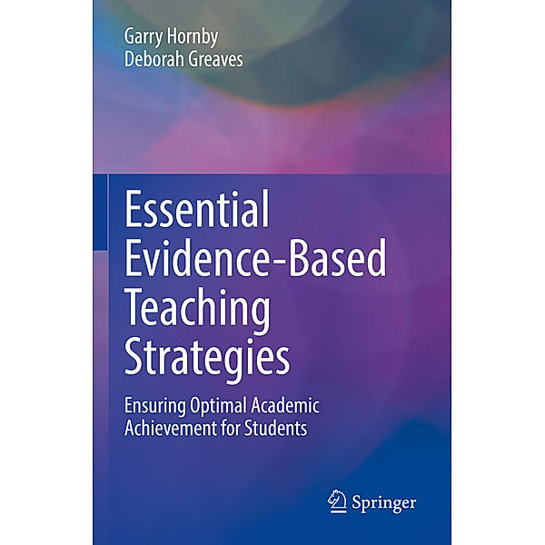 Essential Evidence-Based Teaching Strategies, Garry Hornby, Deborah Greaves