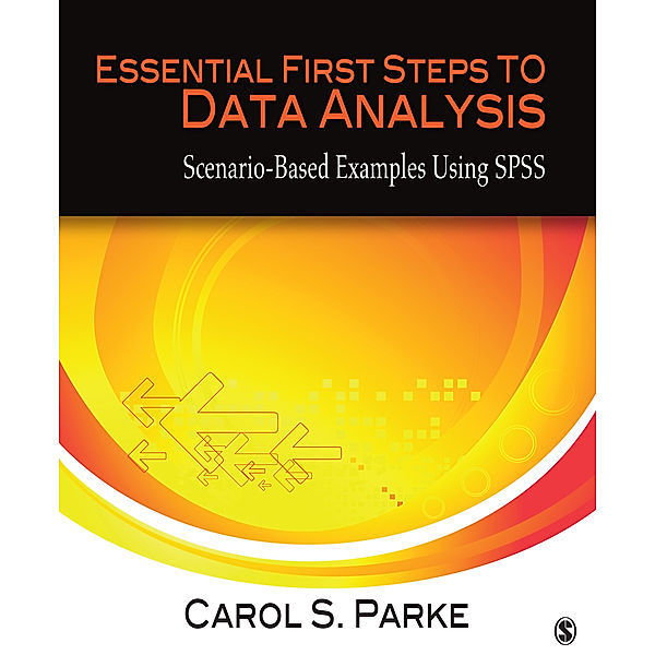 Essential First Steps to Data Analysis, Carol S. Parke