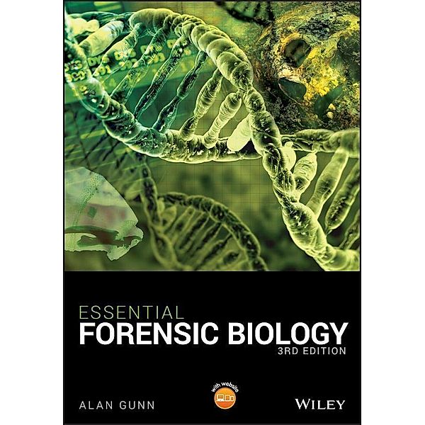 Essential Forensic Biology, Alan Gunn