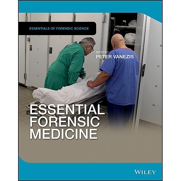 Essential Forensic Medicine / Essential Forensic Science, Peter Vanezis