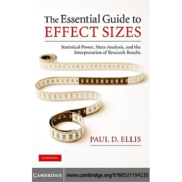 Essential Guide to Effect Sizes, Paul D. Ellis