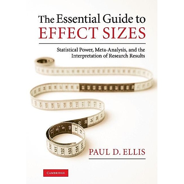 Essential Guide to Effect Sizes, Paul D. Ellis