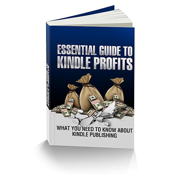 Essential Guide To Kindle Profits (Kindle Publishing Money, #2), Anthony Costello