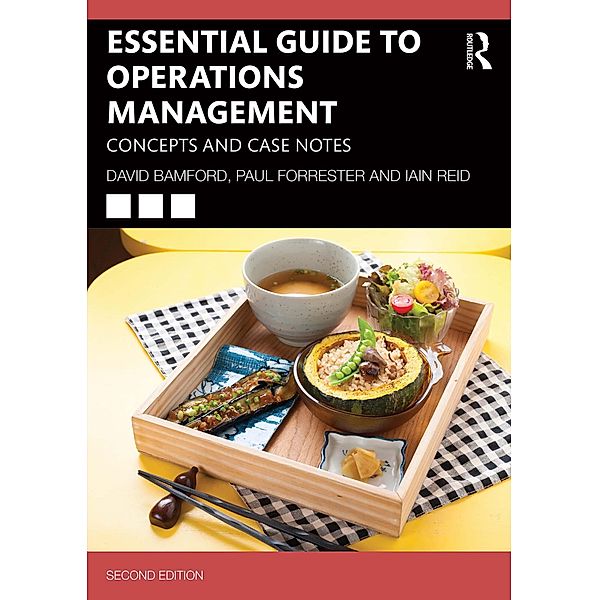 Essential Guide to Operations Management, David Bamford, Paul Forrester, Iain Reid