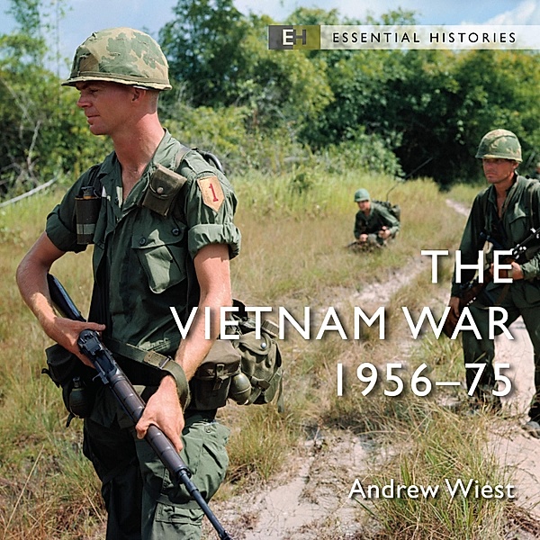 Essential Histories - The Vietnam War, Andrew Wiest