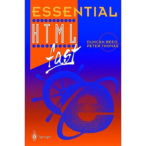 Essential HTML fast / Essential Series, Duncan Reed, Peter Thomas