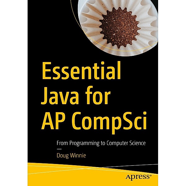 Essential Java for AP CompSci, Doug Winnie