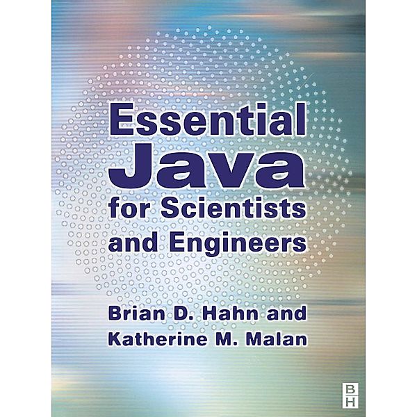 ESSENTIAL JAVA FOR SCIENTISTS AND ENGINEERS, Hahn & Mal
