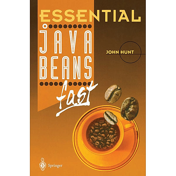 Essential JavaBeans fast, John Hunt