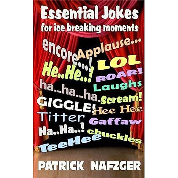 Essential Jokes, Patrick Nafzger