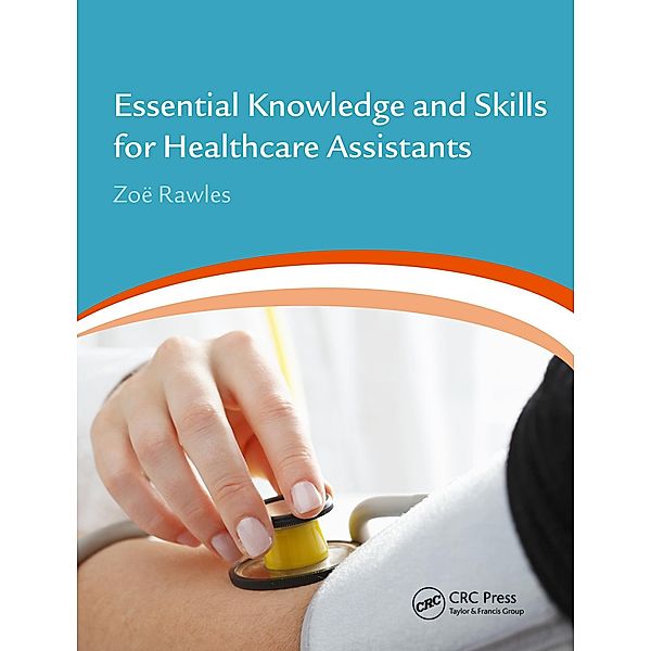 Essential Knowledge and Skills for Healthcare Assistants, Zoe Rawles