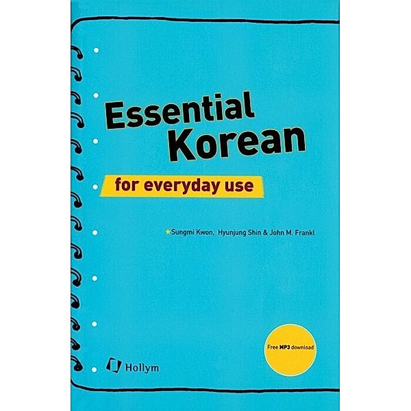 Essential Korean for Everyday Use, Sungmi Kwon, John M. Frankl