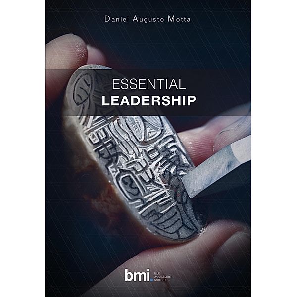 Essential Leadership, Daniel Augusto Motta