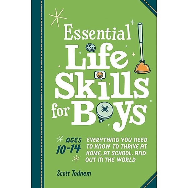 Essential Life Skills for Boys, Scott Todnem
