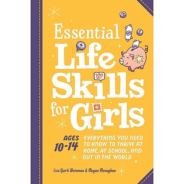 Essential Life Skills for Girls, Lisa Quirk Weinman, Megan Monaghan